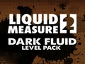 Liquid Measure 2 Dark поновлення рівня рідини грати онлайн